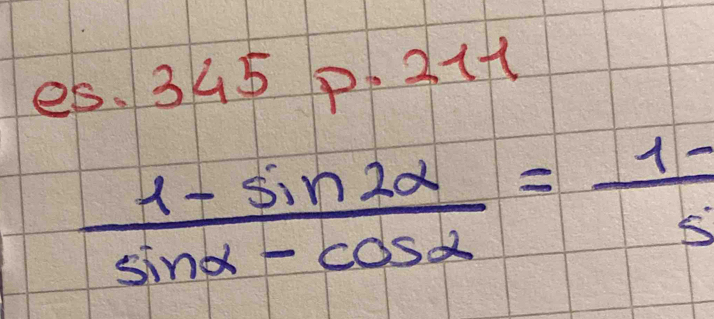 beginarrayr s.345p.^s2 1 1-sin 2endarray =1-endarray sin alpha -cos alpha = (1-)/5 