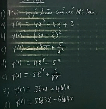 2x+y+1/2=0
1) mnn cua cac t4S Sam: 
a f(x)=4x^3+4x+3
f(x)=(3x-2)^2
() f(x)=-x^3sqrt(x)+ 5/x^3 
f(x)=4e^y-5^x
() f(x)=5e^(3x)+ 6/sqrt(x) 
f(x)=3sin x+4cos x
All f(x)=5log 3x-6ln x-6sin 4