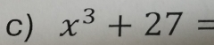 x^3+27=