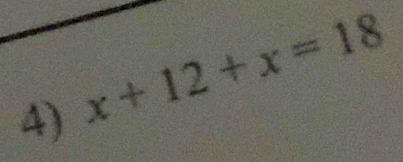 x+12+x=18