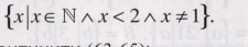  x|x∈ Nwedge x<2wedge x!= 1.