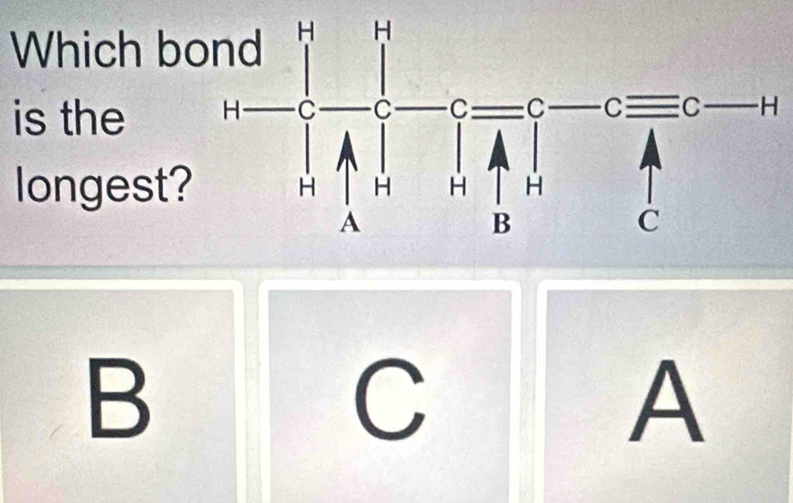 Which b
is the
longest
B
C
A