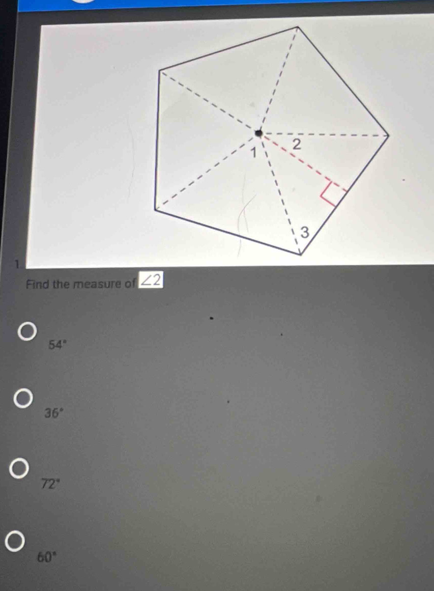 Find the measure of ∠ 2
54°
36°
72°
60°