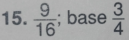  9/16 ; base  3/4 