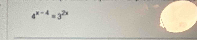 4^(x-4)=3^(2x)