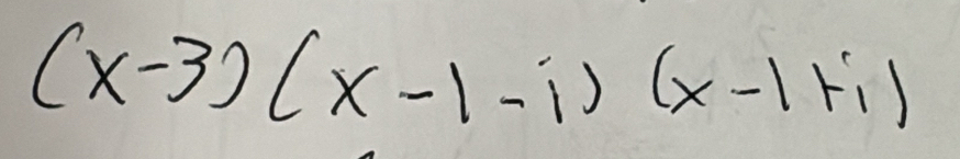 (x-3)(x-1-i)(x-1+i)