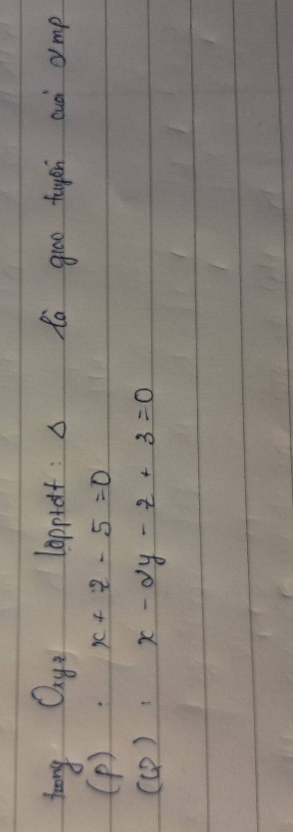 long Qays lappiet: s Ra goo tuyei cuà omp 
(P ) x+z-5=0
( 6 ): x-2y-z+3=0