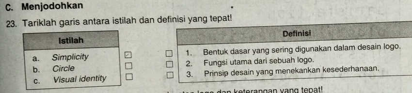 C. Menjodohkan
23. Tariklah garis antara istilah dan 


an e terangan vang tepat !