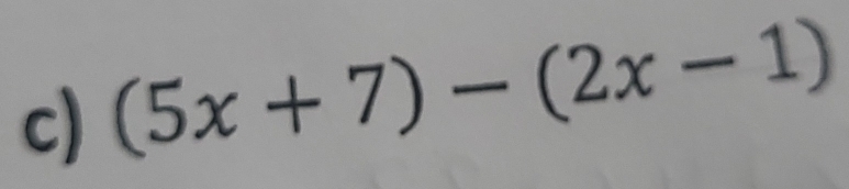 (5x+7)-(2x-1)