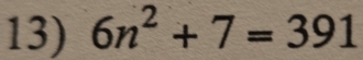 6n^2+7=391