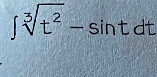 ∈t sqrt[3](t^2)-sin tdt