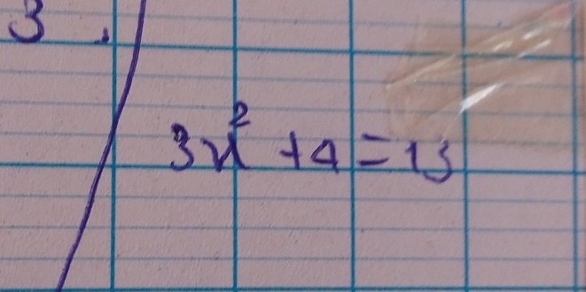 3
3x^2+4=15