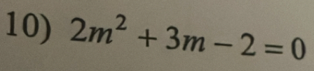 2m^2+3m-2=0