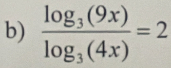 frac log _3(9x)log _3(4x)=2