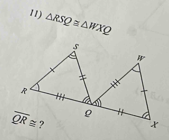 △ RSQ≌ △ WXQ