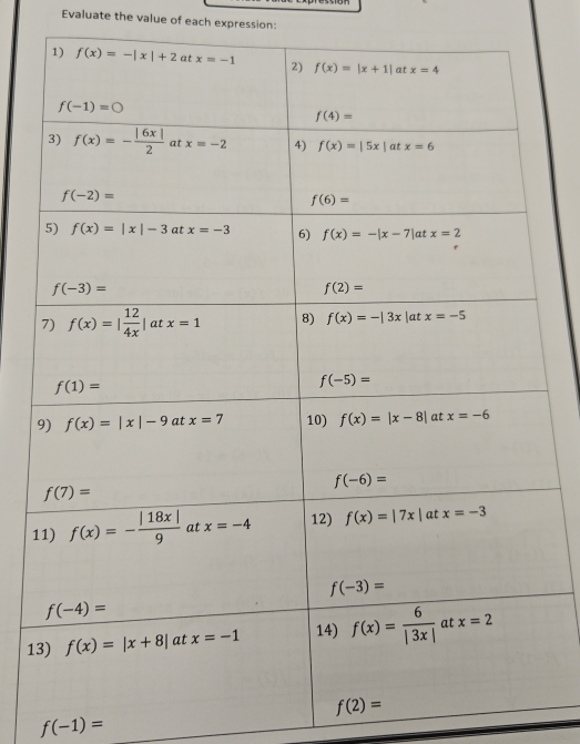 Evaluate the value of each expression:
1
1
f(-1)=