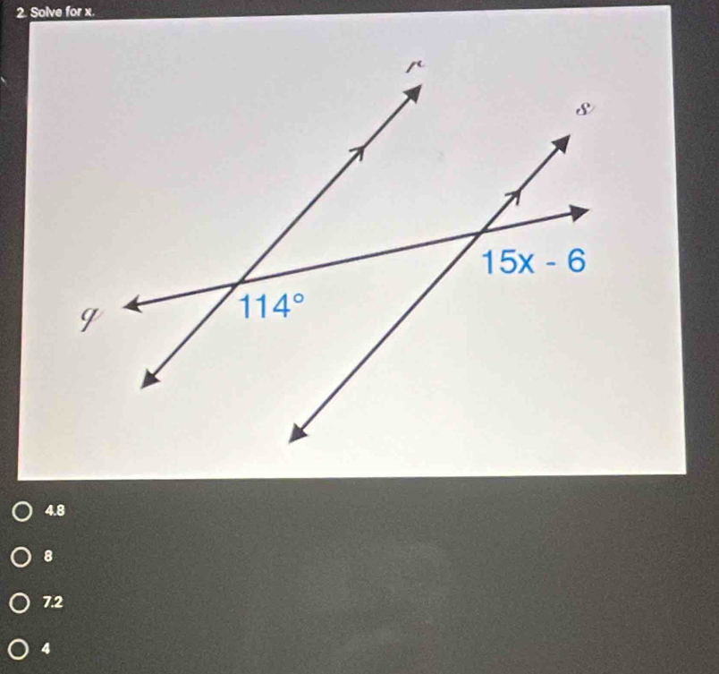 Solve for x.
4.8
8
7.2
4