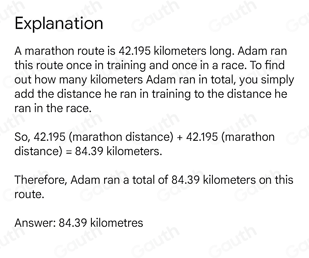 Solved: A marathon route is 42.195 kilometers long. Adam ran the route ...