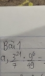 Bail 
a,  3^(21)/7 : y^6/49 =