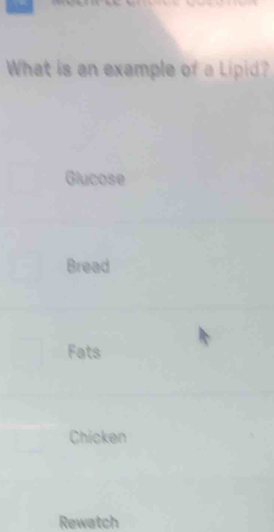Solved: What is an example of a Lipid? Glucose Bread Fats Chicken ...
