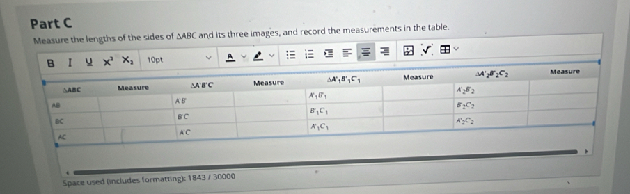 Measure the lengths of the sides of △ ABC and its three images, and record the measurements in the table.
X^2X_2 1 opt
Space used (includes formatting): 1843 / 30000