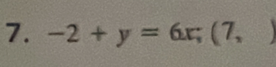 -2+y=6x; (7,)