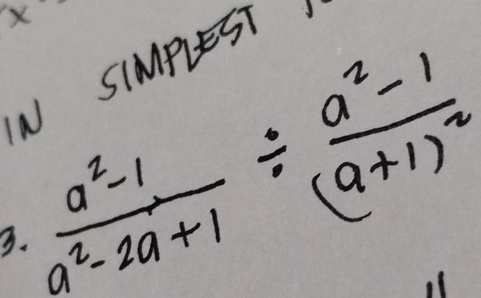 SIMPIEST
 (a^2-1)/a^2-2a+1 / frac a^2-1(a+1)^2
3