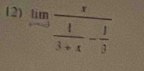 limlimits _xto 3frac x 4/3+x - 1/3 