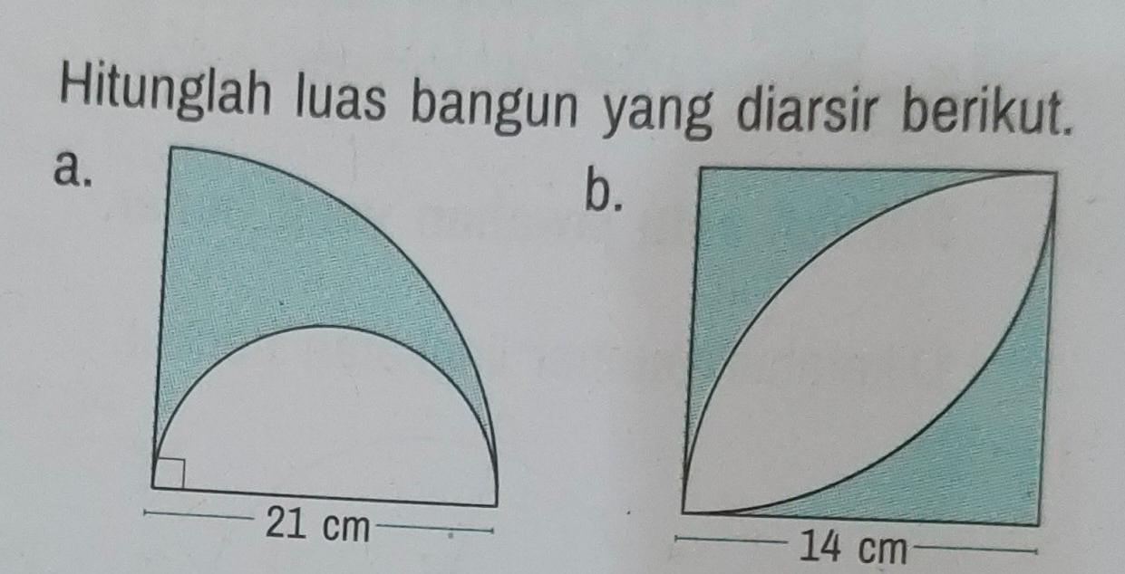 Hitunglah luas bangun yang diarsir berikut. 
a. 
b.
14 cm