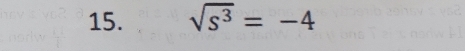 sqrt(s^3)=-4