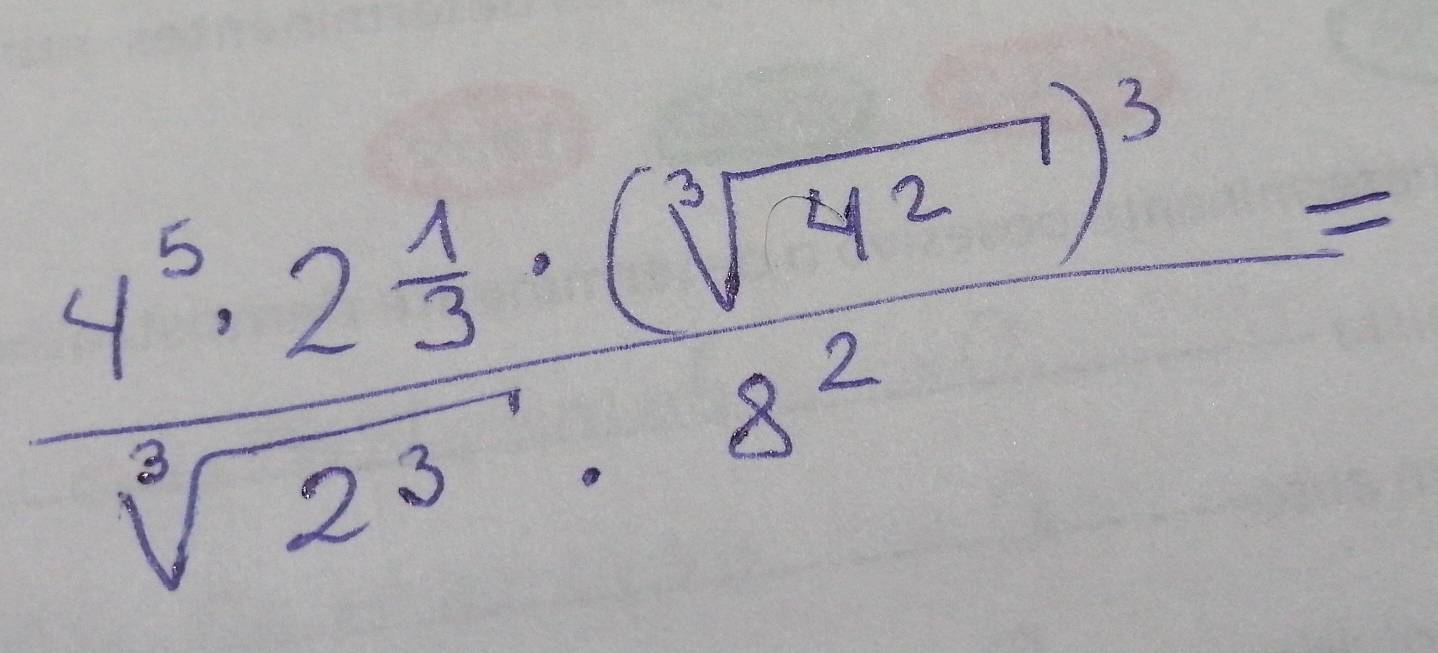 frac 4^5· 2 1/3 · (sqrt[3](42))^3sqrt[3](2^3)· 8^2=