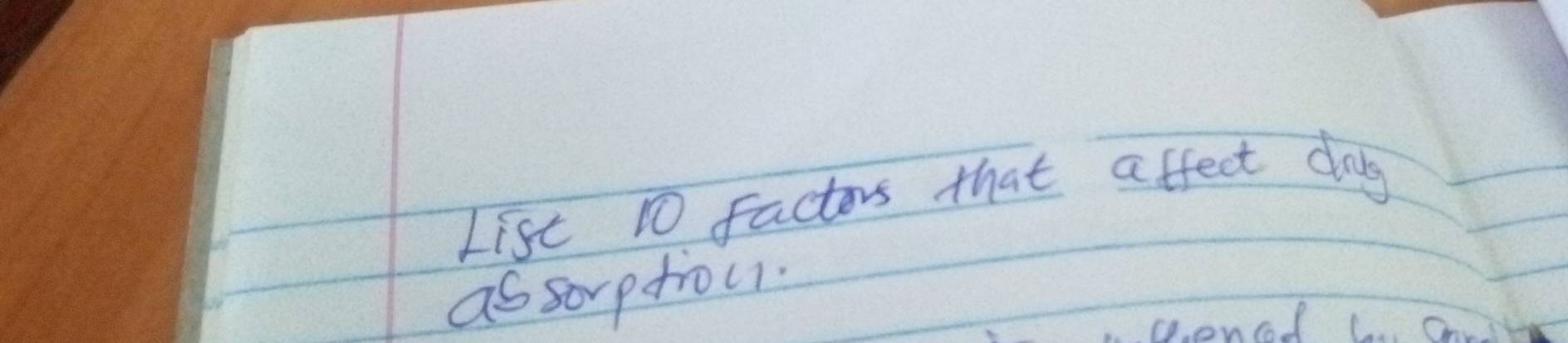 List 10 factors that affect dog 
assorptioc1.