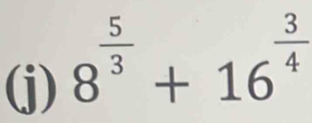 8^(frac 5)3+16^(frac 3)4