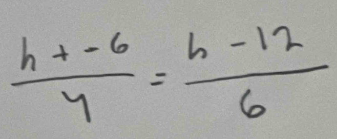  (h+-6)/y = (h-12)/6 