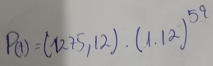 P(1)=(1275,12)· (1.12)^59