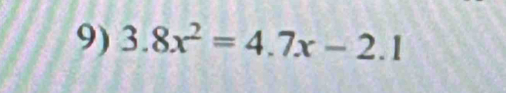 3.8x^2=4.7x-2.1