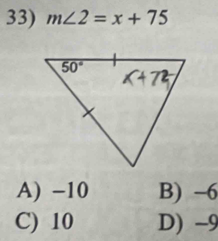 m∠ 2=x+75
A) -10 B) -6
C) 10 D) -9