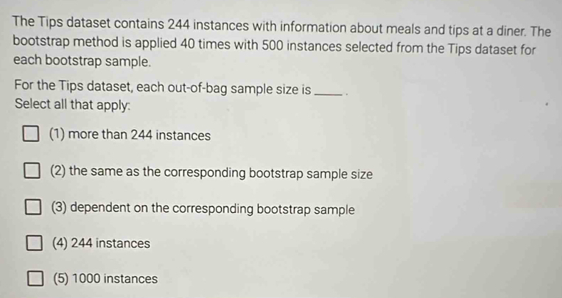 Solved: The Tips dataset contains 244 instances with information about ...