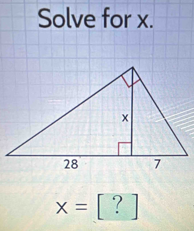 Solve for x.
x= beginbmatrix ?endbmatrix