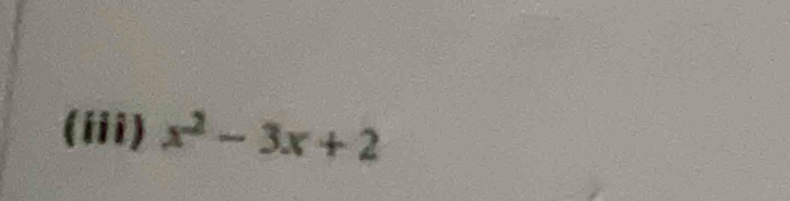 (ii) x^2-3x+2