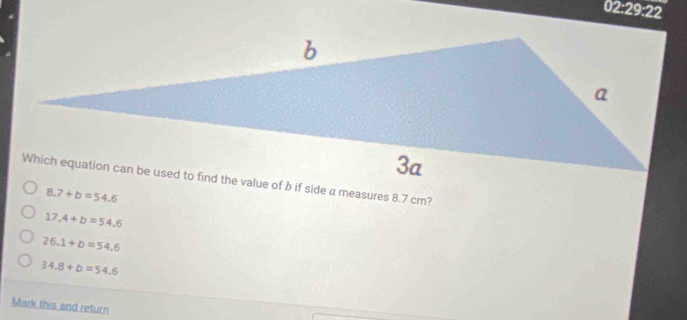 02:29:22
8.7+b=54.6
17.4+b=54.6
26.1+b=54.6
34.8+b=54.6
Mark this and return