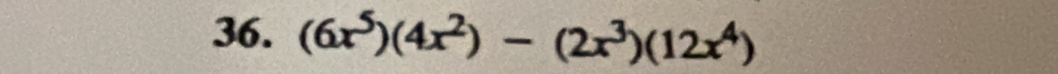 (6x^5)(4x^2)-(2x^3)(12x^4)