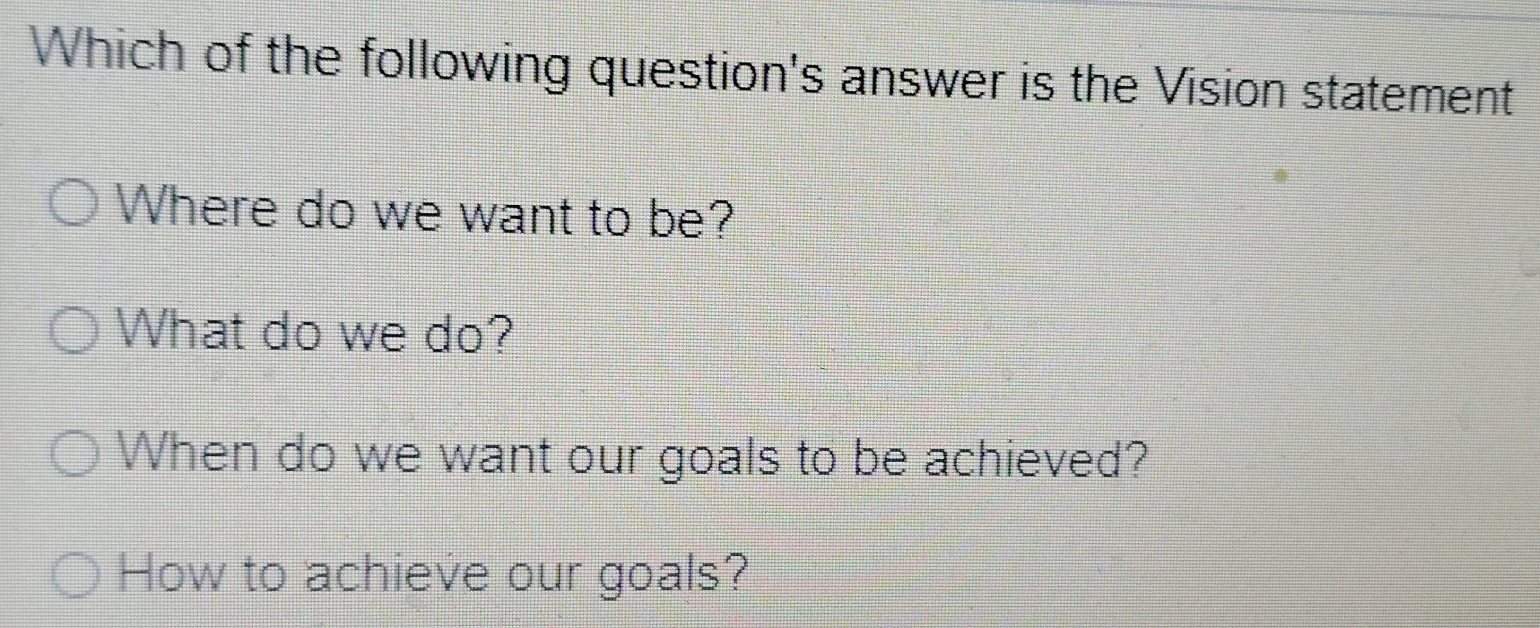 Solved: Which of the following question's answer is the Vision ...