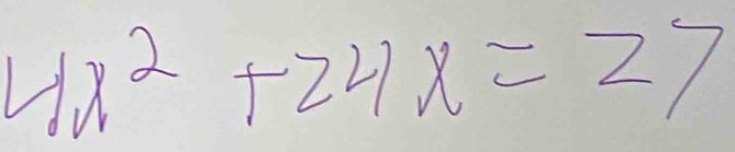 4x^2+24x=27