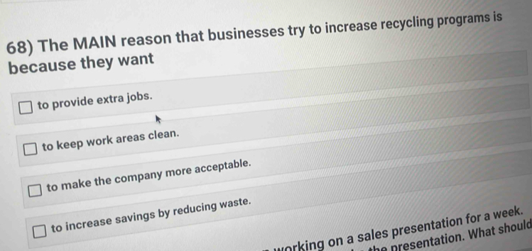 Solved: The MAIN reason that businesses try to increase recycling ...