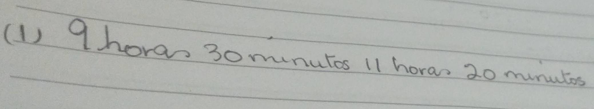 (1) 9horan 3omnutos 11 horaz 20 munutes