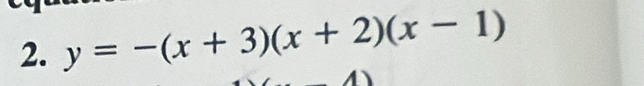 y=-(x+3)(x+2)(x-1)