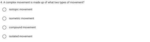 Solved: A complex movement is made up of what two types of movement ...
