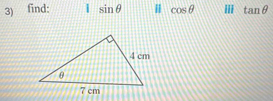 IA find: sin θ i cos θ ii tan θ