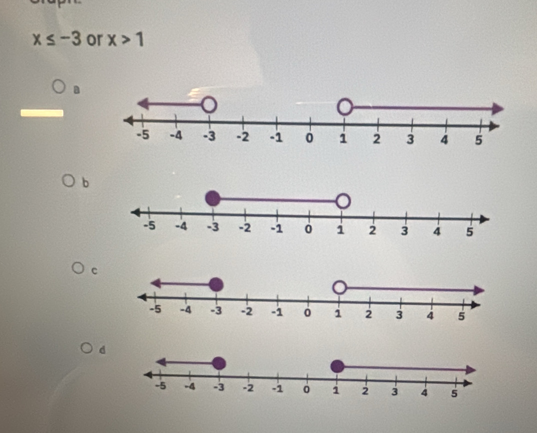 x≤ -3 or x>1
b 
c 
d